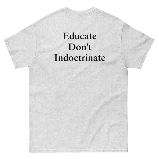 QLE Tee - Educate Don't Indoctrinate
