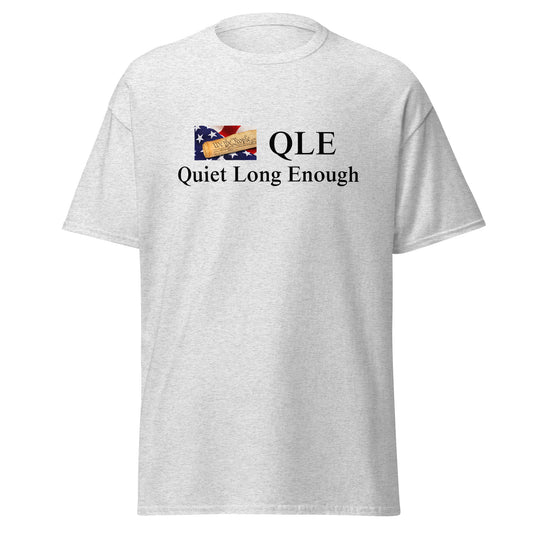 Quiet Long Enough Tee