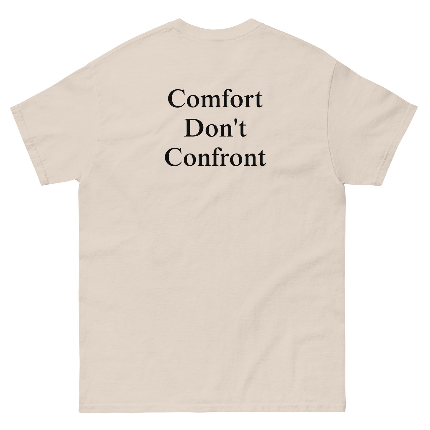 QLE Tee - Comfort Don't Confront